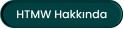 HTMW Hakkında